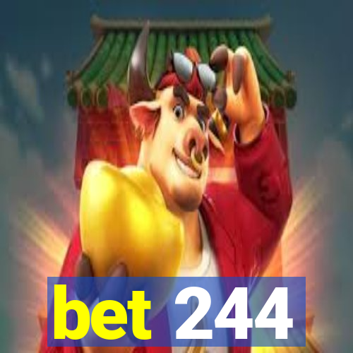 bet 244